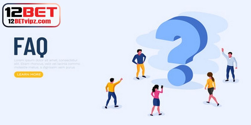 Câu hỏi liên quan đến lấy lại mật khẩu 12BET